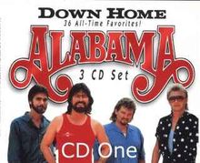 Alabama - Down Home (36 All-Time Favorites) (3CD Set)  Disc 1